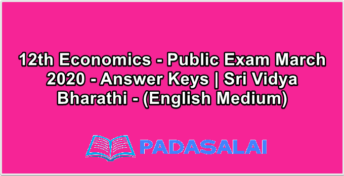 12th Economics - Public Exam March 2020 - Answer Keys | Sri Vidya Bharathi - (English Medium)