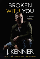 Book Review: Broken With You (Stark Security #2) by J. Kenner | About That Story