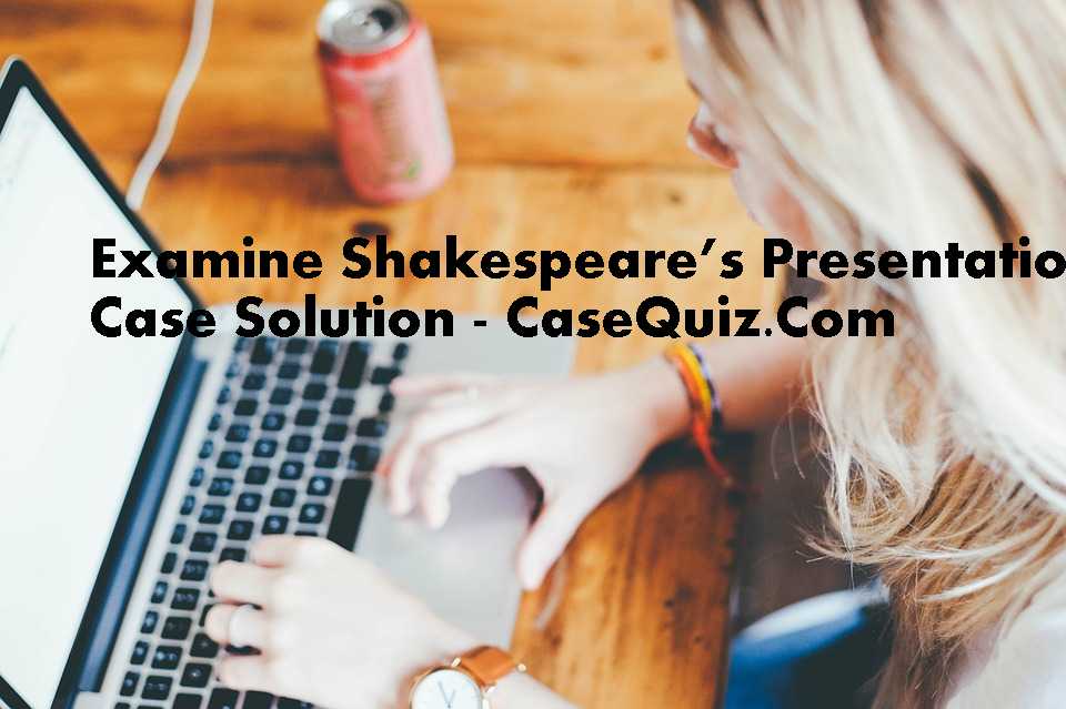How Does Shakespeare Portray The Female Characters Case Study Solution