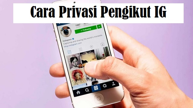 Cara Privasi Pengikut IG