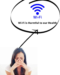 Wi-Fi is Harmful to our Health