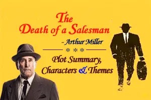 Arthur Miller’s The Death of a Salesman: Plot Summary, Characters and Themes