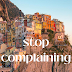 Stop Complaining | September 22, 2023