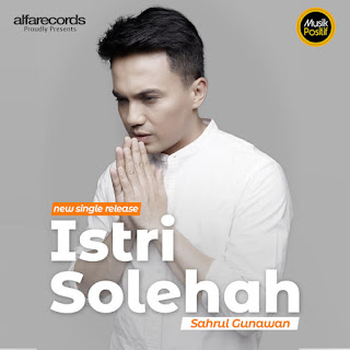 download MP3 Sahrul Gunawan – Istri Solehah (Single) itunes plus aac m4a mp3