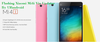 Cara Mudah Flashing Xiaomi Mi4i Via Updater