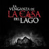 La Venganza de La Casa del Lago película español latino hd 1080p