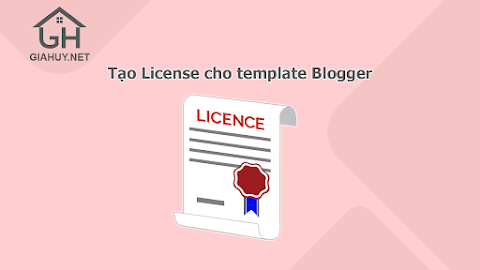 Hướng dẫn cách tạo License cho template Blogger với Google Sheet