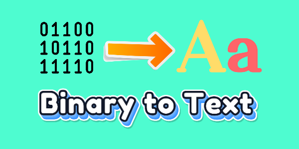 Binary To Text Converter Online