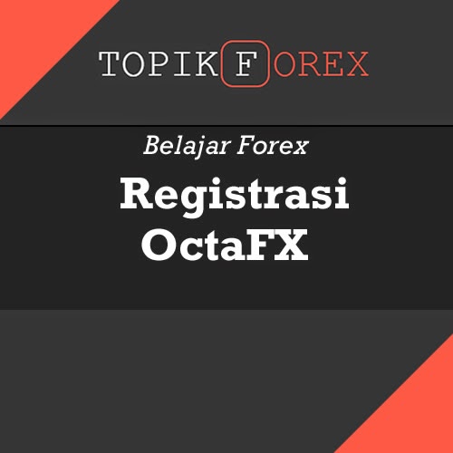 Cara Daftar Akun Trading di OctaFX