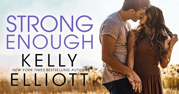 Strong Enough by Kelly Elliott