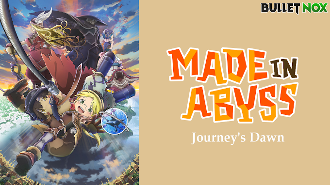 MADE IN ABYSS MOVIE: JOURNEY'S DAWN