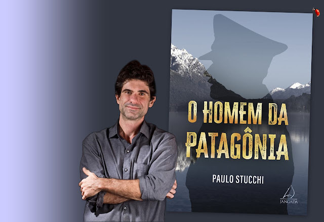 Autor Paulo Stucchi e capa do livro "O Homem da Patagônia".