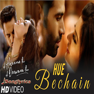 Hue Bechain | Ek Haseena Thi Ek Deewana Tha