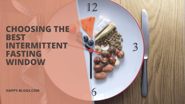 Choosing the Best Intermittent Fasting Window