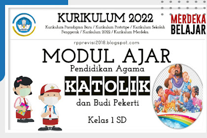 Modul Ajar Pendidikan Agama Katolik dan budi Pekerti Kelas 1 SD Kurikulum 2022