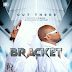 [Music] Bracket - Out There