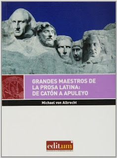 “Grandes maestros de la prosa latina: de Catón a Apuleyo” - Michael von Albrecht