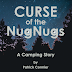 CURSE of the NugNugs: A Camping Story