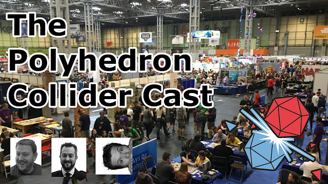 The Polyhedron Collider Cast Episode 43 - The Great UK Game Expo Caper 2018