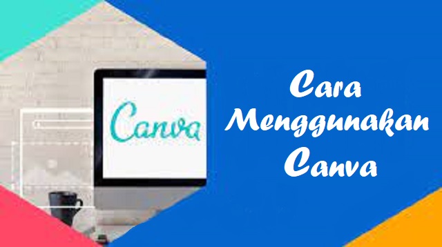 Cara Menggunakan Canva