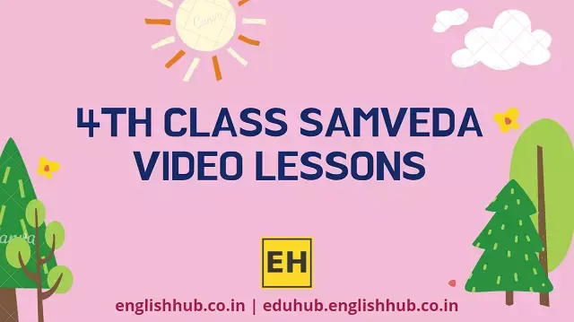 4th Class Samveda YouTube Videos Lessons 2021-22