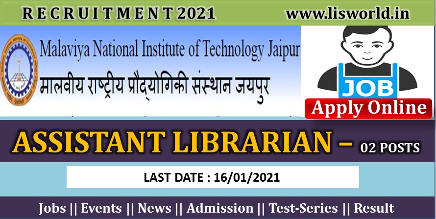  Recruitment for Assistant Librarian at Malviya National Institute of Technology Jaipur, Last Date : 16/01/2021