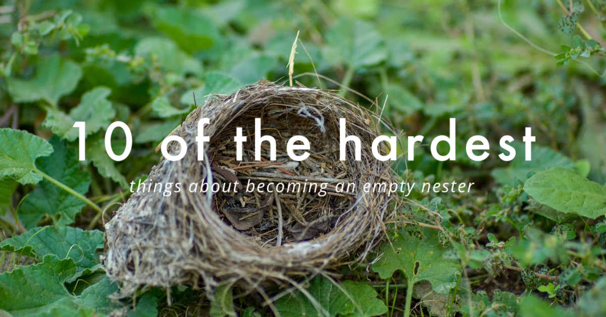 10 of the hardest things about becoming an empty nester