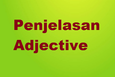 Contoh kalimat adjective