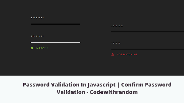 Password Validation In Javascript | Confirm Password Validation - Codewithrandom