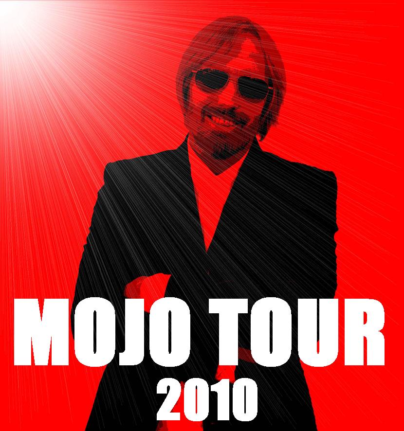 tom petty mojo. Posters for MOJO TOUR 2010