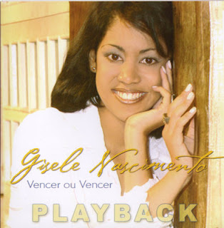 Gisele Nascimento - Vencer ou Vencer (Playback) 2004