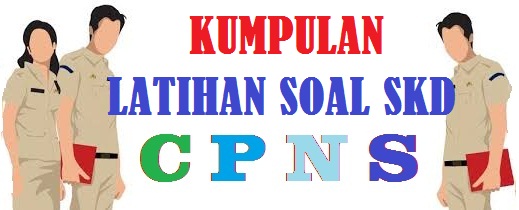 Soal SKD (TWK, TIU dan TKP) CPNS 2019/2020 dan Pembahasan