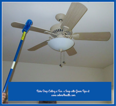 Cleaning ceiling fan at colors 4 health
