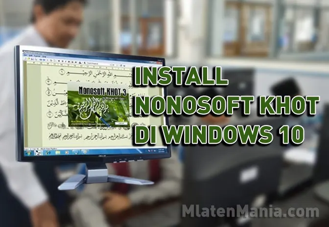 Cara Install Aplikasi NonoSoft Khot V.3.1.9 Corporate Di Windows 10