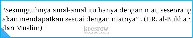 Hadist tentang amalan sesuai dengan niatnya