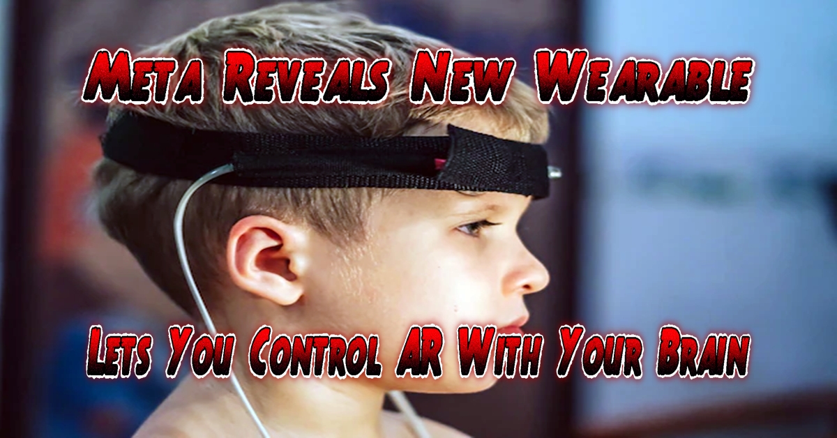 Meta Reveals New Wearable That Lets You Control AR With Your Brain
