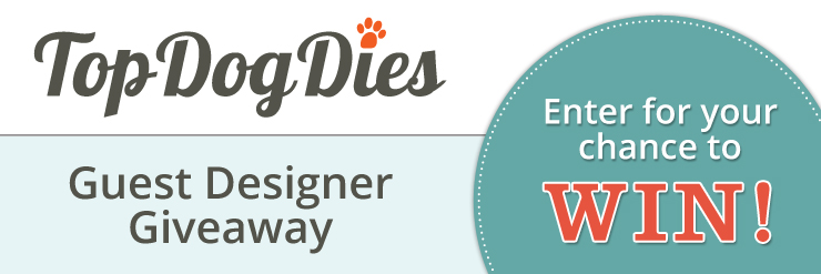  http://www.topdogdies.com/guest-designer-giveaway