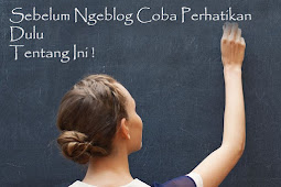 Sebelum Ngeblog Coba Perhatikan Dulu Tentang Ini !