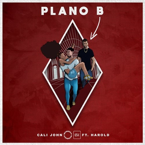 Cali John – Plano B (Feat. Harold) [Download]