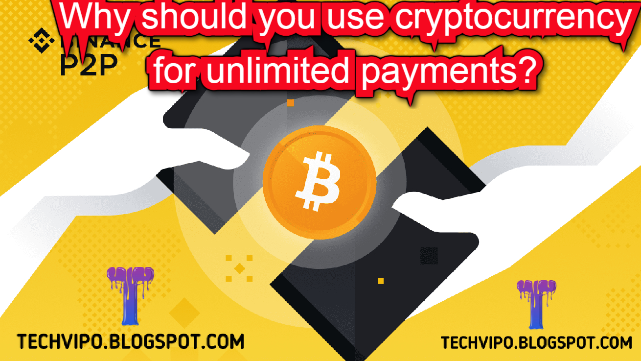 Why should you use cryptocurrency for unlimited payments?