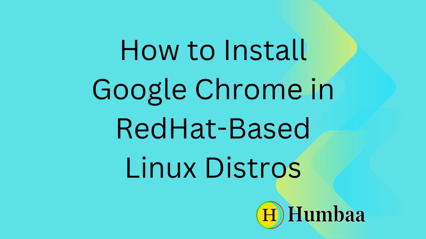 How to Install Google Chrome in RedHat-Based Linux Distros