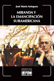 BA ClavesP   1 Miranda y La Emancipacion Suramericana x José María Antepara