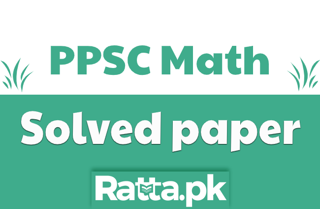 PPSC Maths Solved Past Paper 2020