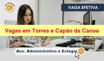 Vagas para Auxiliar Administrativo e Estágio Televendas em Torres e Capão da Canoa