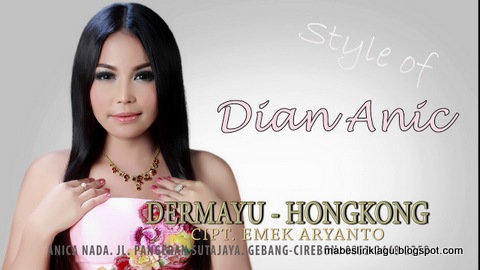 Dian Anic - Dermayu Hongkong