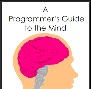 A Programmers Guide To The Mind