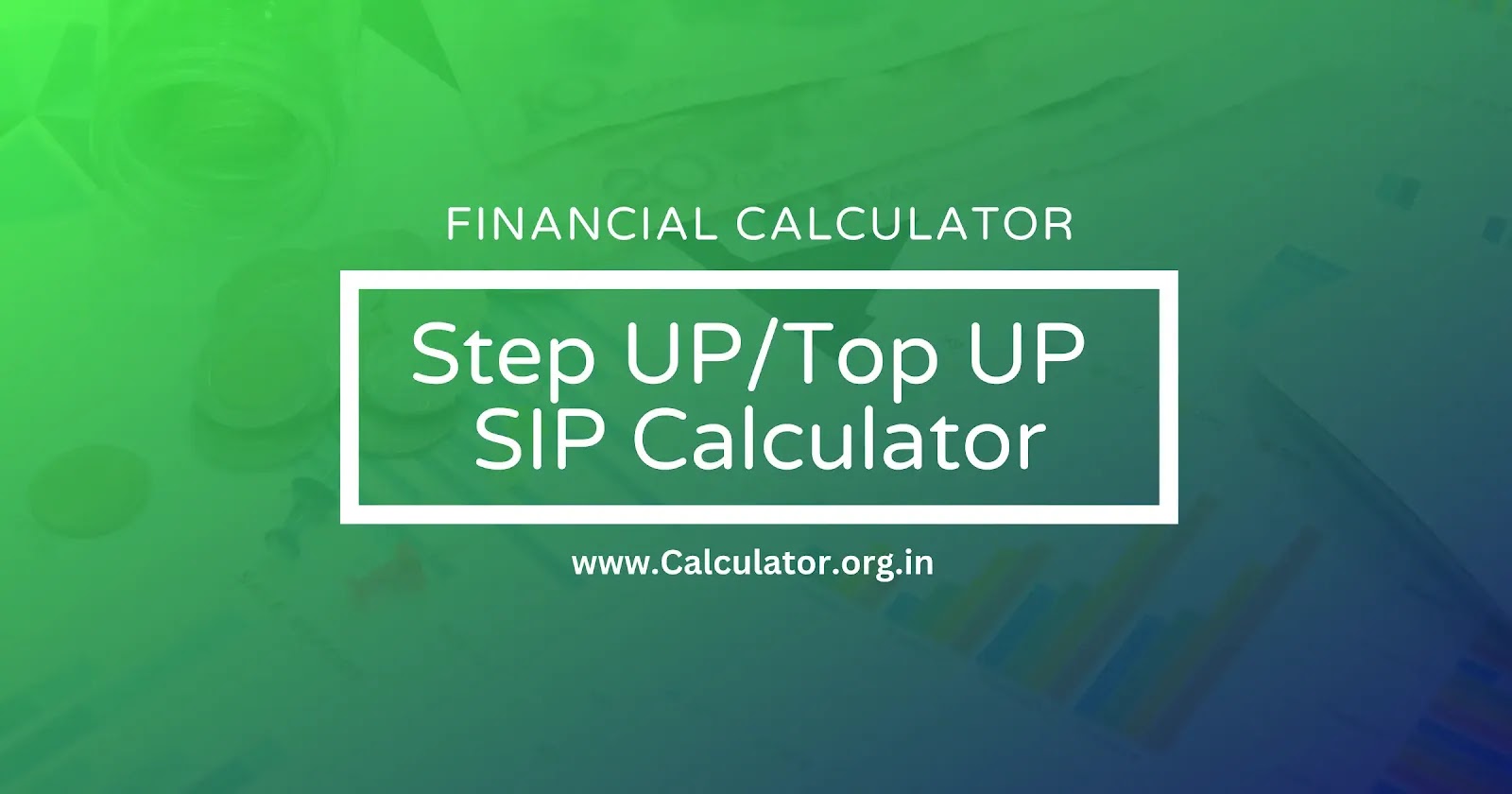 Step Up SIP Calculator 2023 Calculate SIP Returns With An Yearly step-up-sip-calculator-2023-calculate-sip-returns-with-an-yearly