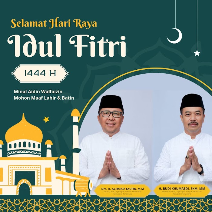 Dinas Lingkungan Hidup dan Kebersihan Kab. Tangerang Mengucapkan Selamat Idul Fitri 1444 H