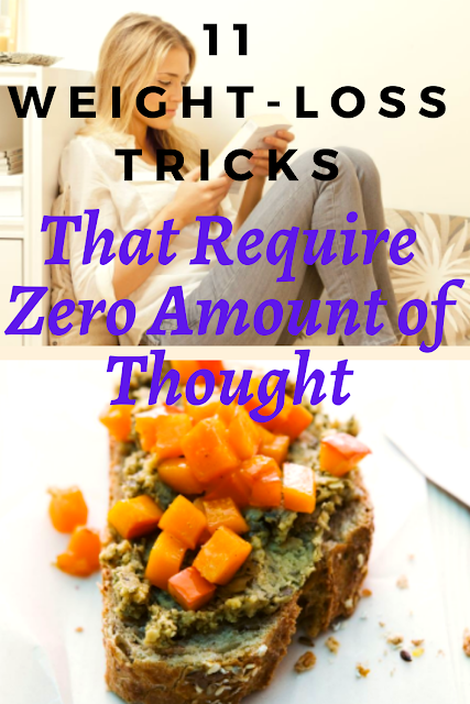 11 Weight-Loss Tricks That Require Zero Amount of Thought