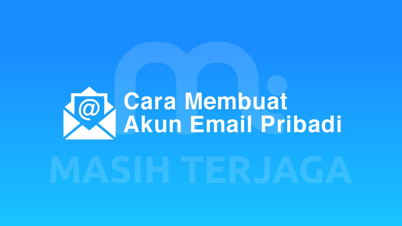 Cara Membuat/Daftar Akun Email Baru Tanpa Verifikasi Nomor HP